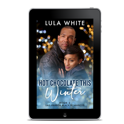 Hot Chocolate This Winter: Book 2 of Sag Harbor Black Romances Paperback