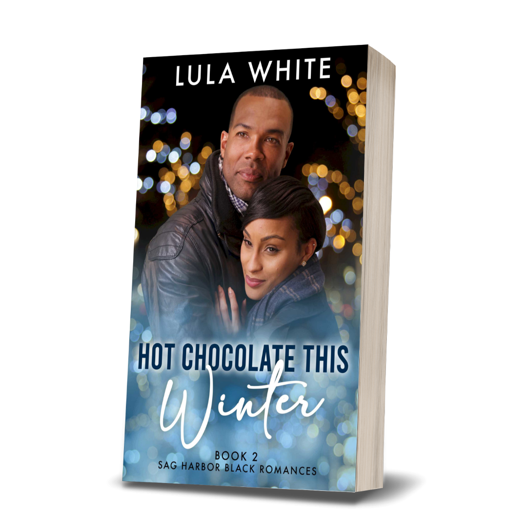 Hot Chocolate This Winter: Book 2 of Sag Harbor Black Romances