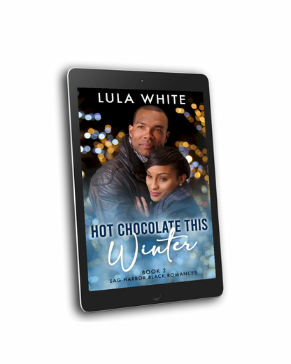 Hot Chocolate This Winter: Book 2 of Sag Harbor Black Romances Paperback