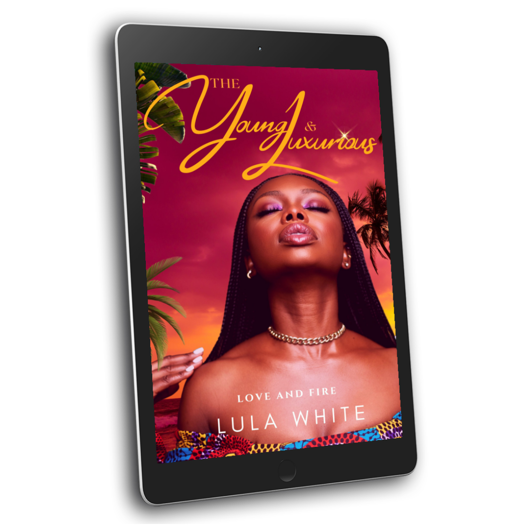 Love and Fire: Book 1 of The Young & Luxurious E-Book