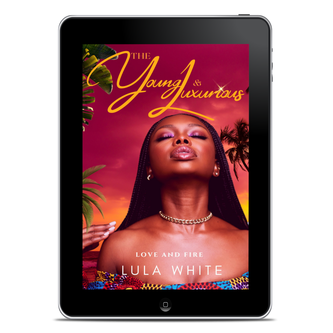 Love and Fire: Book 1 of The Young & Luxurious E-Book